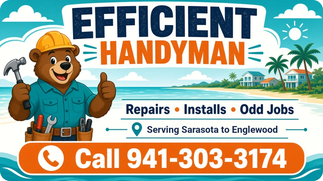 Efficient Handyman ad: bear mascot, Repairs, Installs, Odd Jobs, Serving Sarasota to Englewood, Call 941-303-3174